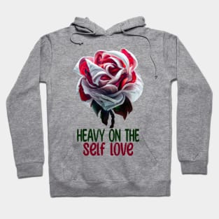 Heavy On The Self Love, Self-Love Hoodie